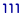 111