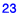 23